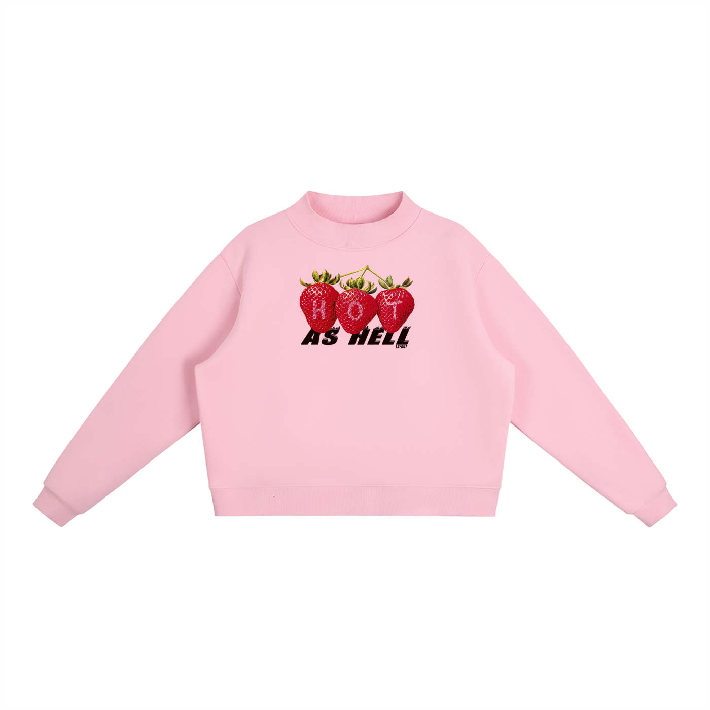 Hot As Hell Sweatshirt