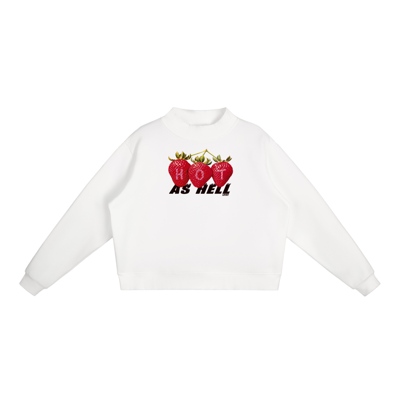 Hot As Hell Sweatshirt