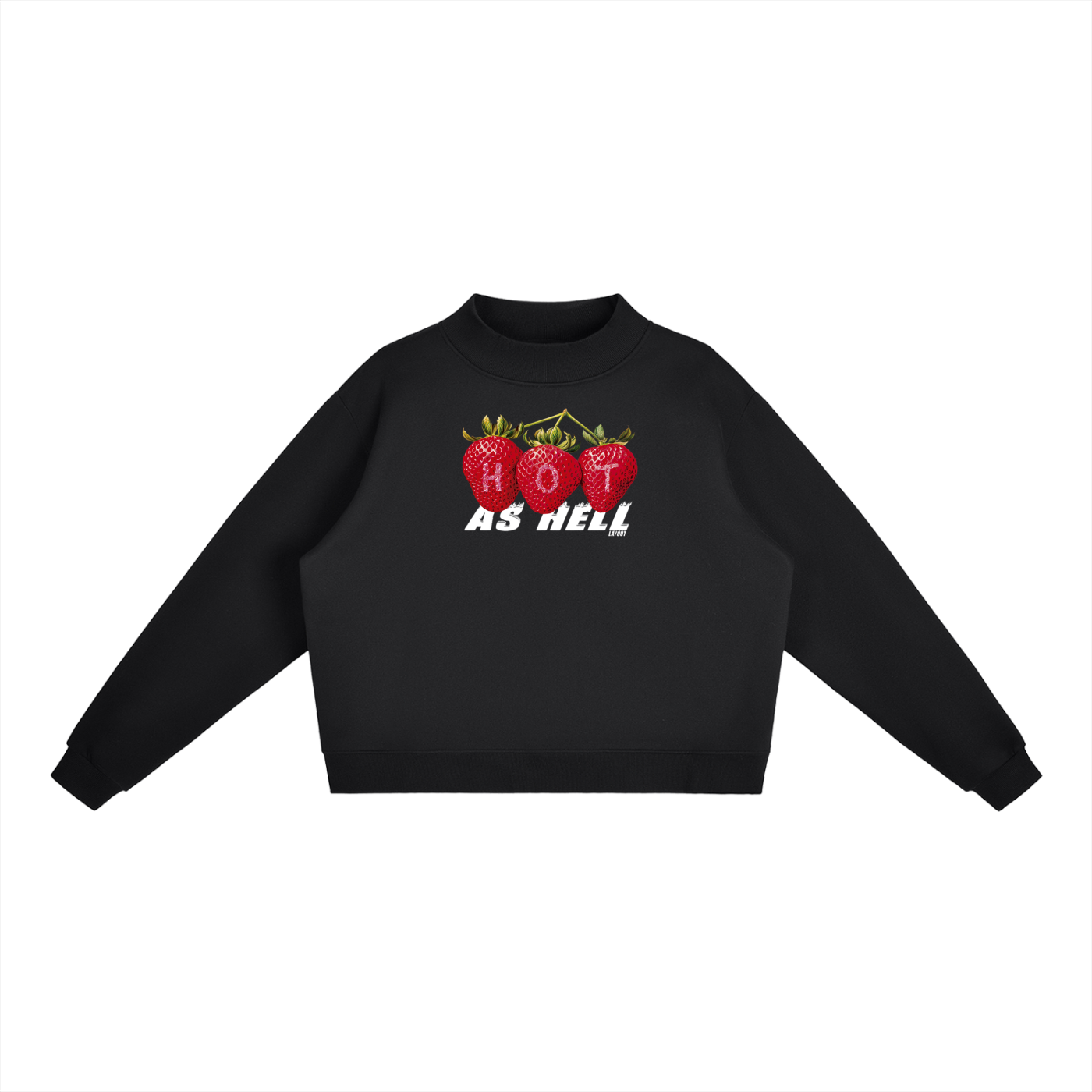 Hot As Hell Sweatshirt