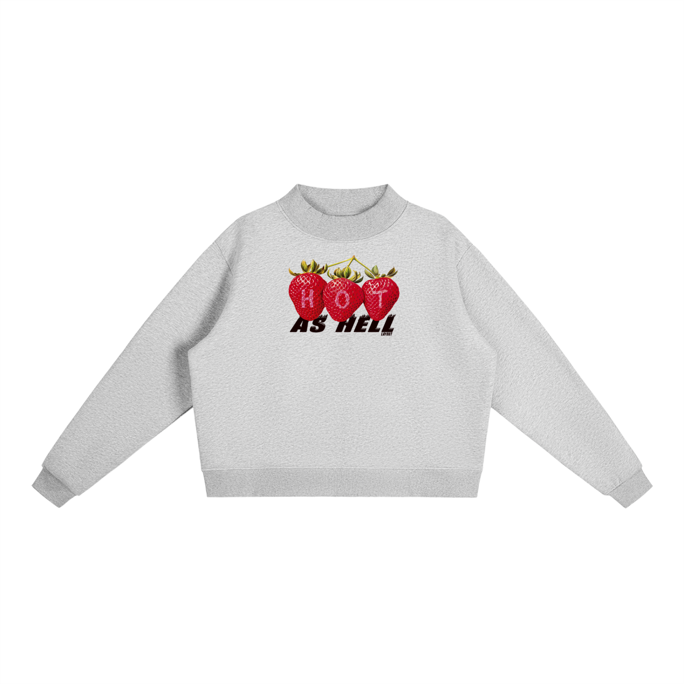 Hot As Hell Sweatshirt